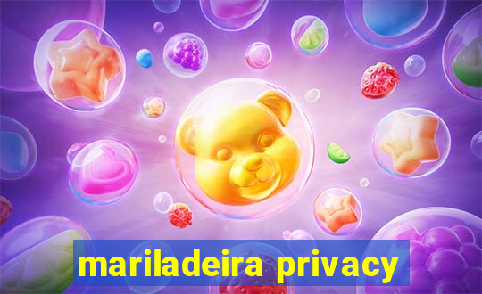 mariladeira privacy